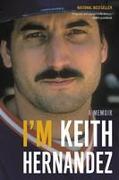 I'm Keith Hernandez