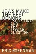 Jews Make the Best Demons