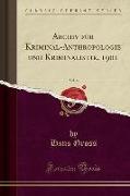 Archiv für Kriminal-Anthropologie und Kriminalistik, 1901, Vol. 6 (Classic Reprint)