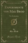 Experimente von Max Brod