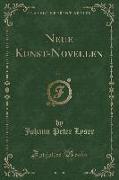 Neue Kunst-Novellen, Vol. 1 (Classic Reprint)