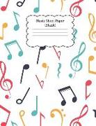 Music Sheet Paper (Blank): Music Notation Guide: For Composers and Music Students Writing Their Own Songs