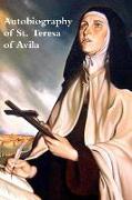 The Life of Teresa of Jesus: The Autobiography of St. Teresa of Avila