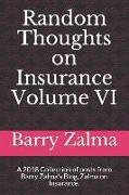 Random Thoughts on Insurance Volume VI: A 2018 Collection of Posts from Barry Zalma's Blog, Zalma on Insurance