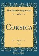 Corsica, Vol. 1 (Classic Reprint)