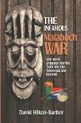 The Infamous Malaboch War: And More Gripping Stories from the Old Transvaal and Beyond