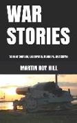 War Stories: Tales of Courage, Leadership, Blunders, and Snafus