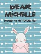 Dear Michelle, Letters to My Future Self: A Girl's Thoughts