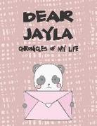 Dear Jayla, Chronicles of My Life: A Girl's Thoughts