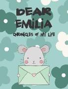 Dear Emilia, Chronicles of My Life: Girls Journals and Diaries