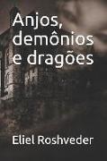 Anjos, demônios e dragões