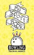 My Sport Book - Bowling Training Journal: 200 Cream Pages with 5 X 8(12.7 X 20.32 CM) Size for Your Exercise Log. Note All Trainings and Workout Logs