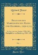 Regesten der Markgrafen von Baden und Hachberg, 1050-1515, Vol. 1