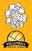 My Sport Book - Volleyball Training Journal: 200 Pages with 5 X 8(12.7 X 20.32 CM) Size for Your Exercise Log. Note All Trainings and Workout Logs Int