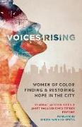 Voices Rising: Women of Color Finding and Restoring Hope in the City