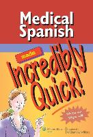 Medical Spanish Made Incredibly Quick!