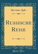 Russische Reise (Classic Reprint)