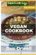 Vegan Cookbook: Over 80 Gluten Free Low Cholesterol Whole Foods Recipes Full of Antioxidants and Phytochemicals