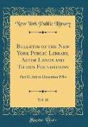 Bulletin of the New York Public Library, Astor Lenox and Tilden Foundations, Vol. 18