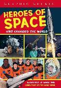 Heroes of Space: Who Changed the World