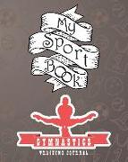 My Sport Book - Gymnastics Training Journal: 200 Pages with 8 X 10(20.32 X 25.4 CM) Size for Your Exercise Log. Note All Trainings and Workout Logs In