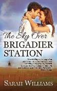 The Sky Over Brigadier Station