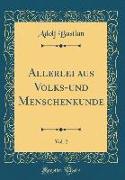 Allerlei aus Volks-und Menschenkunde, Vol. 2 (Classic Reprint)