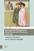 Network and Migration in Early Renaissance Florence, 1378-1433