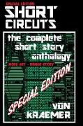 Short Circuits: Special Edition: The Complete Short Story Anthology