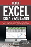 Excel Create and Learn - Budget: Create Step-By-Step a Budget Control. Extras: More Than 100 Images And, 2 Full Exercises