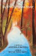 By the Tyronza River: A Novel by Joyce Belle Harvell Edited by Regina Topaz Smith Volume 1