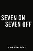 Seven on Seven Off: Volume 1