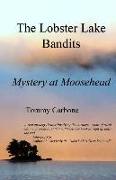 The Lobster Lake Bandits: Mystery at Moosehead