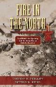 Fire in the North: The Minnesota Uprising and the Sioux War in Dakota Territory