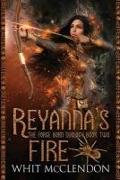 Reyanna's Fire: Book 2 of the Forge Born Duology