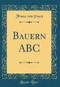 Bauern ABC (Classic Reprint)