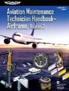Aviation Maintenance Technician Handbook: Airframe, Volume 2 (2023): Faa-H-8083-31a (Ebundle) [With eBook]