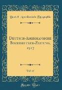 Deutsch-Amerikanische Buchdrucker-Zeitung, 1917, Vol. 45 (Classic Reprint)