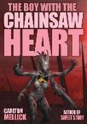 The Boy with the Chainsaw Heart