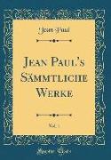 Jean Paul's Sämmtliche Werke, Vol. 1 (Classic Reprint)