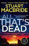 All That's Dead: The New Logan McRae Crime Thriller from the No.1 Bestselling Author (Logan McRae, Book 12)