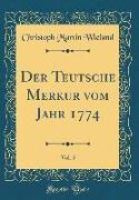 Der Teutsche Merkur vom Jahr 1774, Vol. 5 (Classic Reprint)