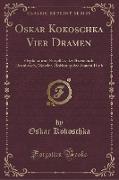 Oskar Kokoschka Vier Dramen