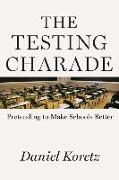 The Testing Charade