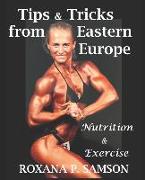 Tips & Tricks from Eastern Europe: Nutrition & Exercise