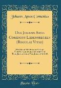 Des Johann Amos Comenius Lebensregeln (Regulae Vitae)
