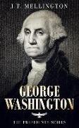 George Washington: The American Presidents Series - The 1st President, 1789-1797