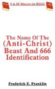 The Name of the (Anti-Christ) Beast and 666 Identification