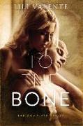 To the Bone: The Complete Series