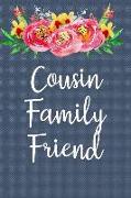 Cousin Family Friend: Cousin Journal for Your Favorite Relative and Sister-In-Crime